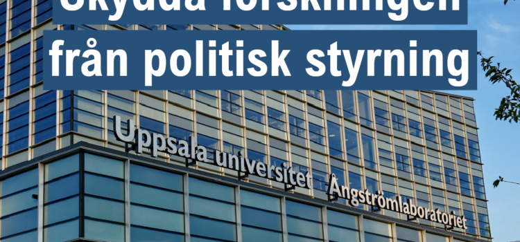Skydda forskningen från politisk styrning Skydda forskningen från politisk styrning