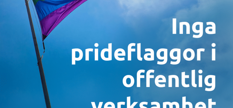 Inga prideflaggor i offentlig verksamhet